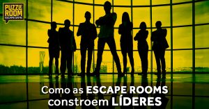 como as escape rooms constroem líderes